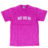 T-Shirt Dirt&Die - Magenta Vibes