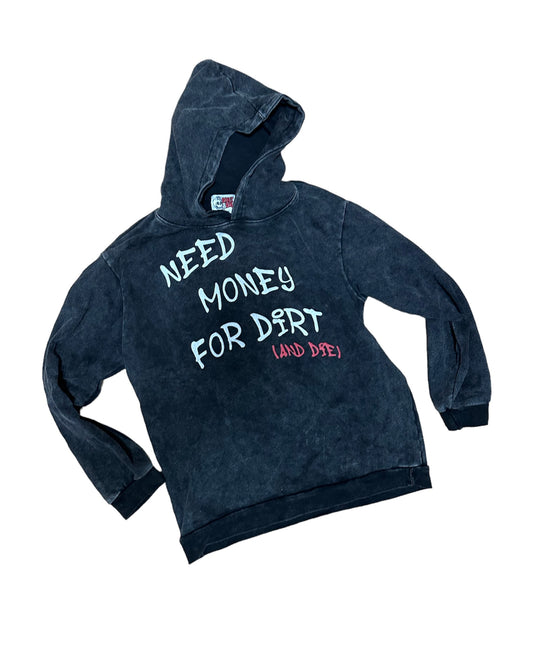 Dirt&amp;Die Women's Hoodie - Need Money For Dirt